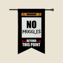 Load image into Gallery viewer, No Muggles Allowed Flag